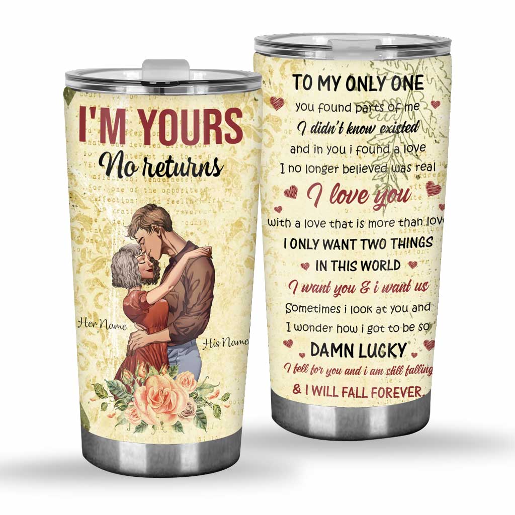 I'm Yours No Returns - Personalized Couple Tumbler