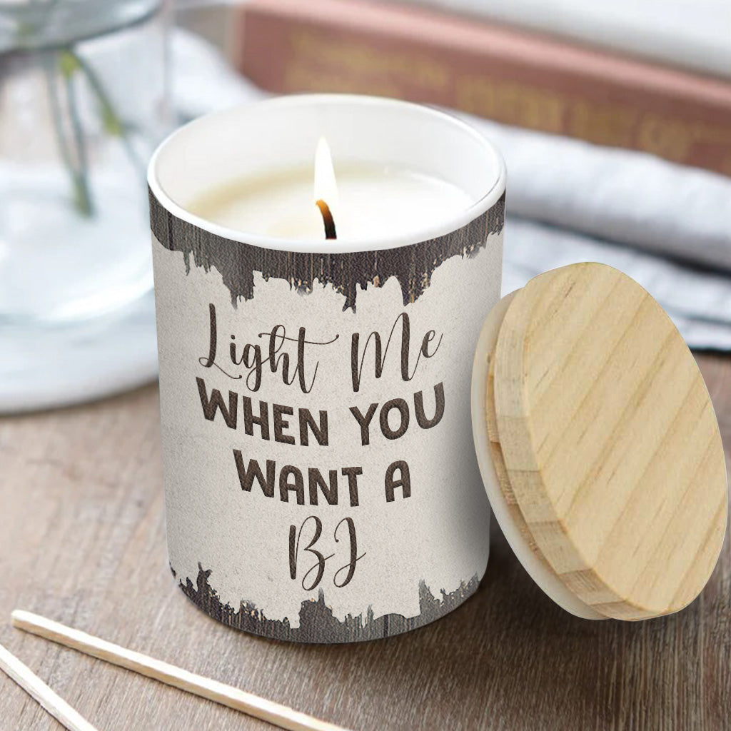 Light Me When You Want A BJ - Personalized Couple Candle With Wooden Lid