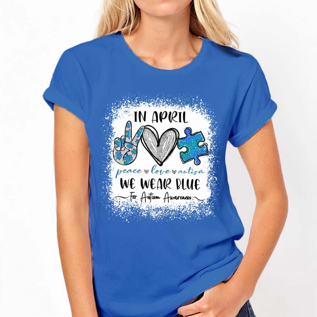 In April We Wear Blue - Autism Awareness T-shirt and Hoodie 1121