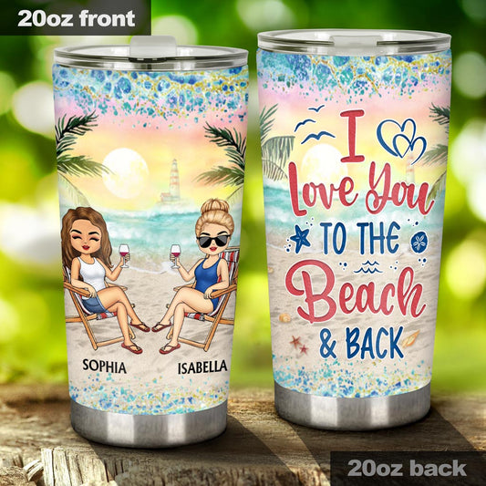 I Love You To The Beach And Back Best Friends - Personalized Bestie Tumbler