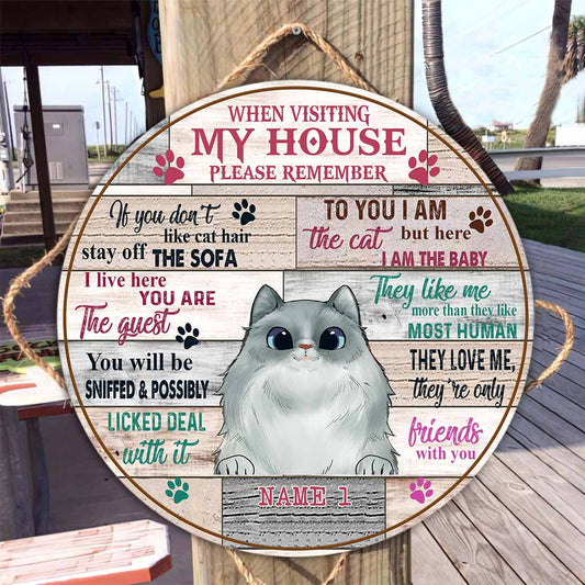 When Visiting Cat House Please Remember - Personalized Cat Round Wood Sign