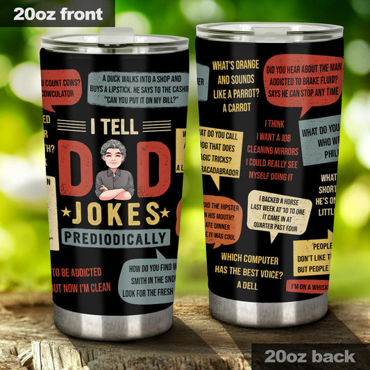 I Tell Dad Jokes - Personalized Father's Day Father Tumbler