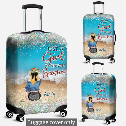 Just A Girl Who Loves Beaches - Personalized Sea Lover Luggage Cover