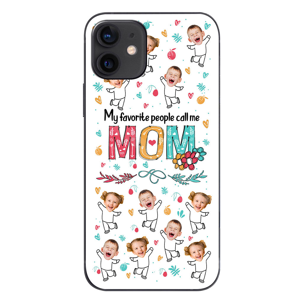 My Favorite People Call Me Nana - Gift for grandma, mom - Personalized Phone Case