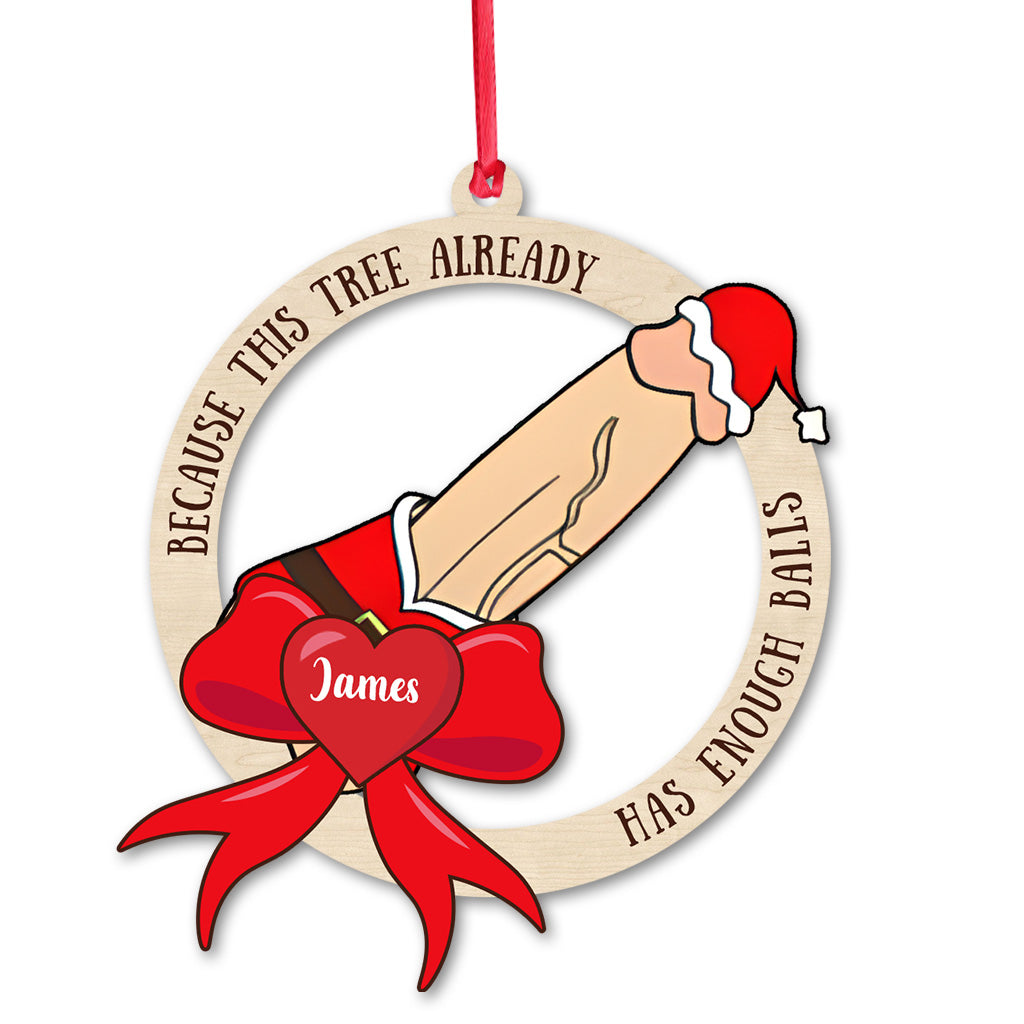 Already Has Enough Balls - Personalized Couple Ornament