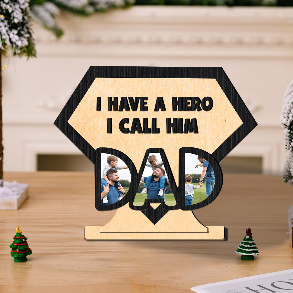I Have A Hero I Call Him Dad - Personalized Father 2 Layered Big Freestanding