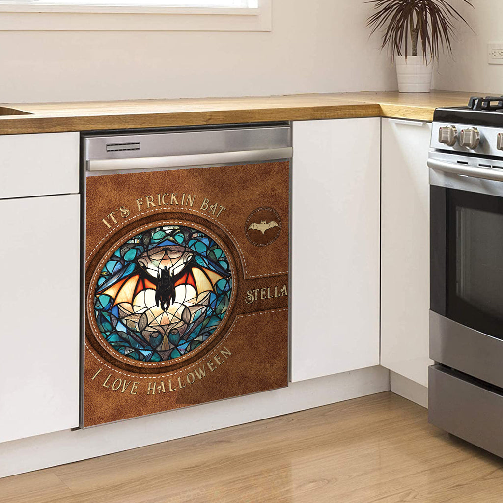 It's Frickin' Bat I Love Halloween - Personalized Witch Dishwasher Cover