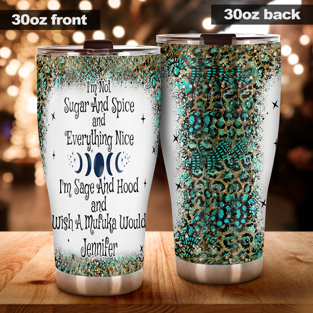 I'm Not Sugar And Spice - Personalized Yoga Tumbler