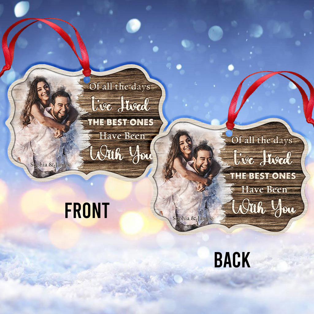 The Best Days Have Been With You - Personalized Couple Ornament