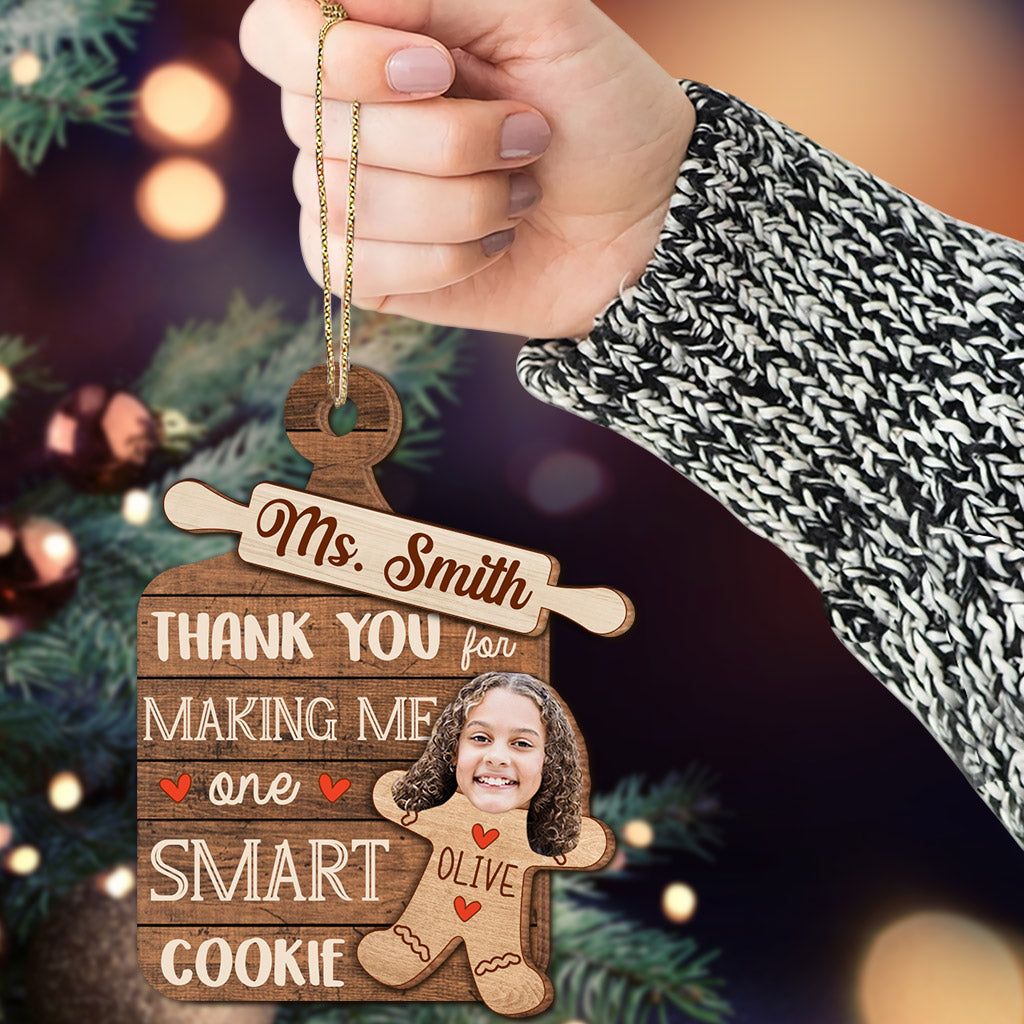 Thanks For Making Me One Smart Cookie - Personalized Teacher 2 Layered Piece Ornament