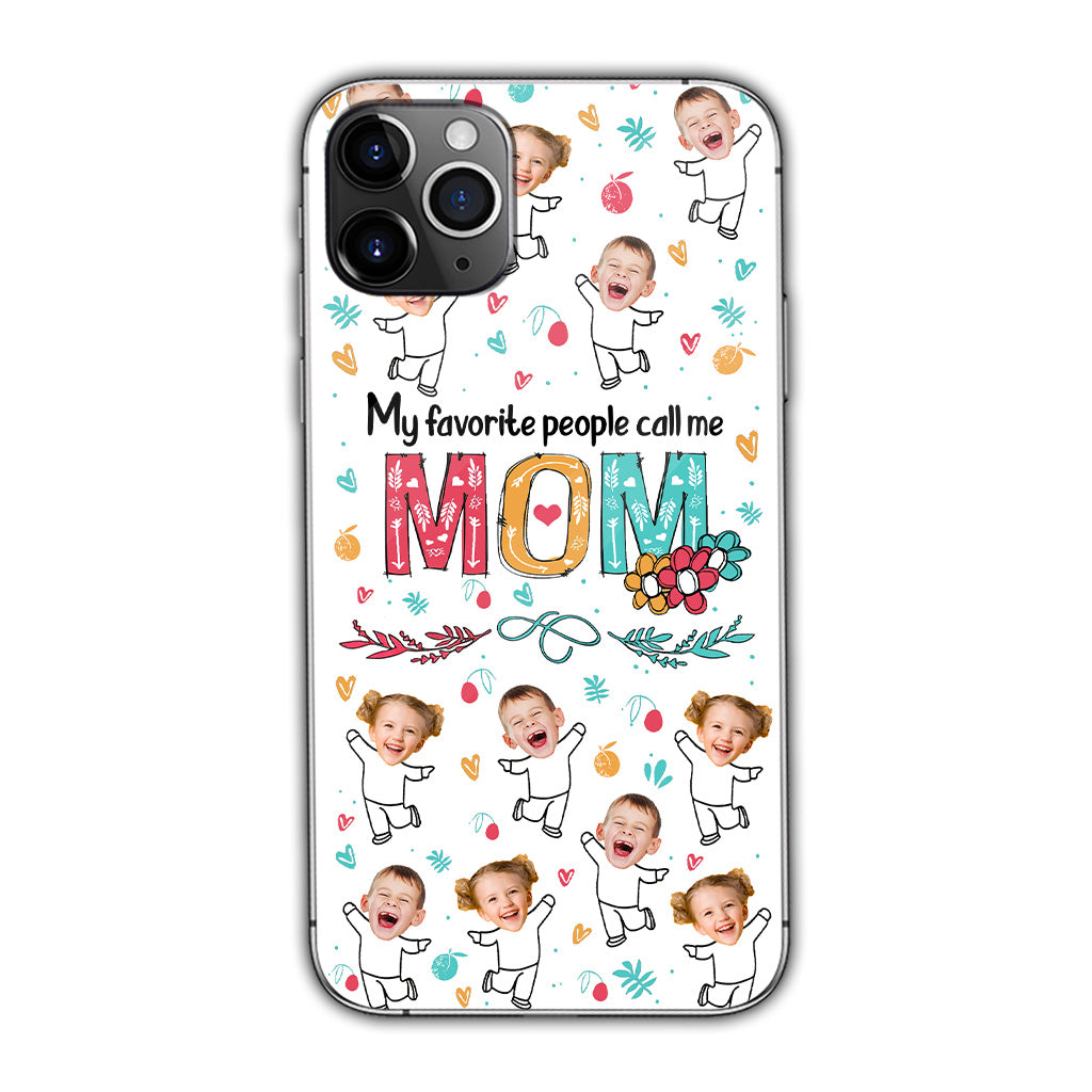 My Favorite People Call Me Nana - Gift for grandma, mom - Personalized Phone Case