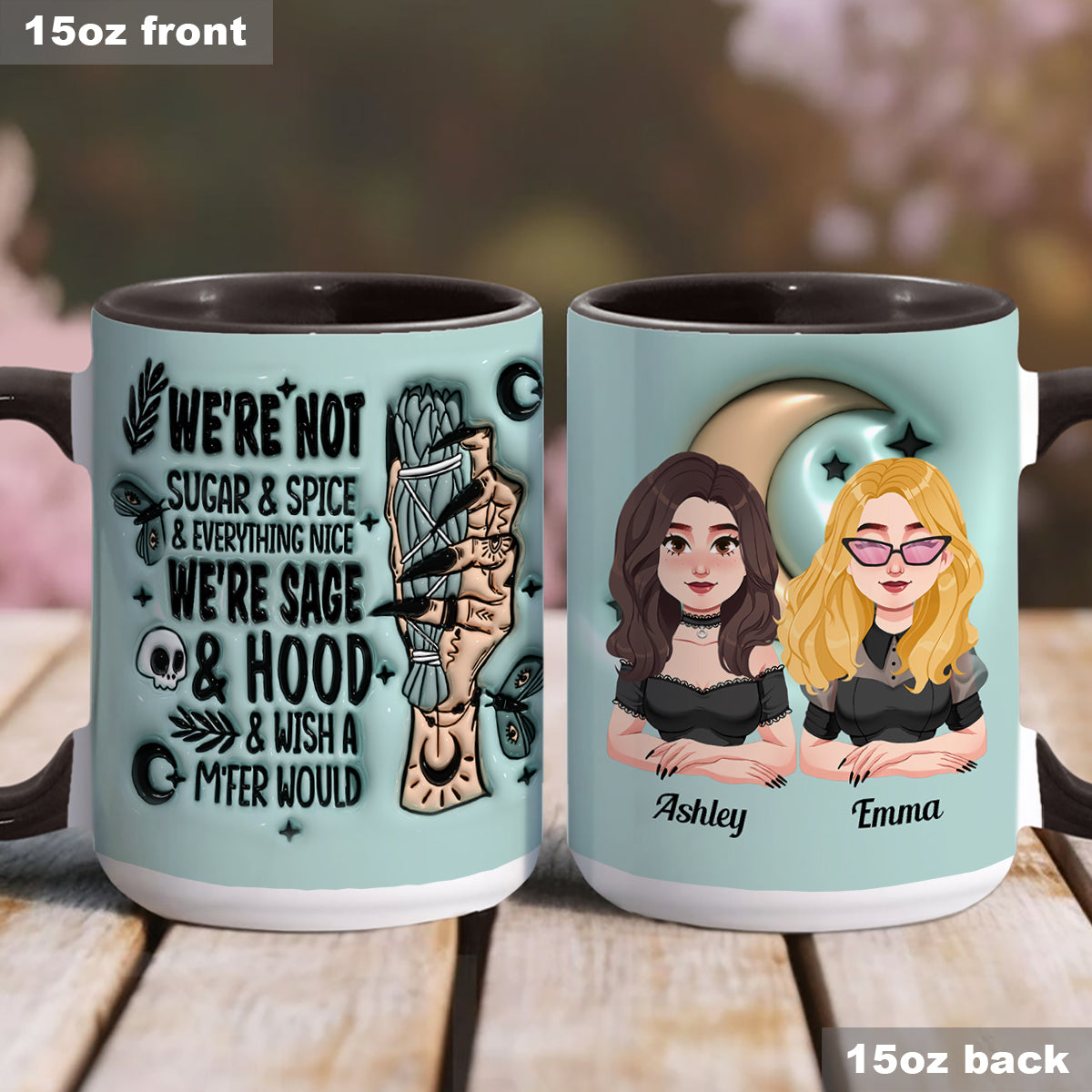 We’re Not Sugar & Spice & Everything Nice We’re Sage & Hood - Personalized Witch Accent Mug