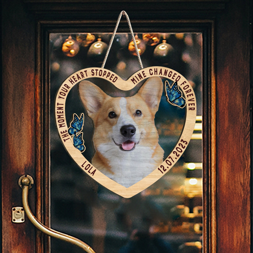 The Moment Your Heart Stopped - Personalized Dog Wood Sign