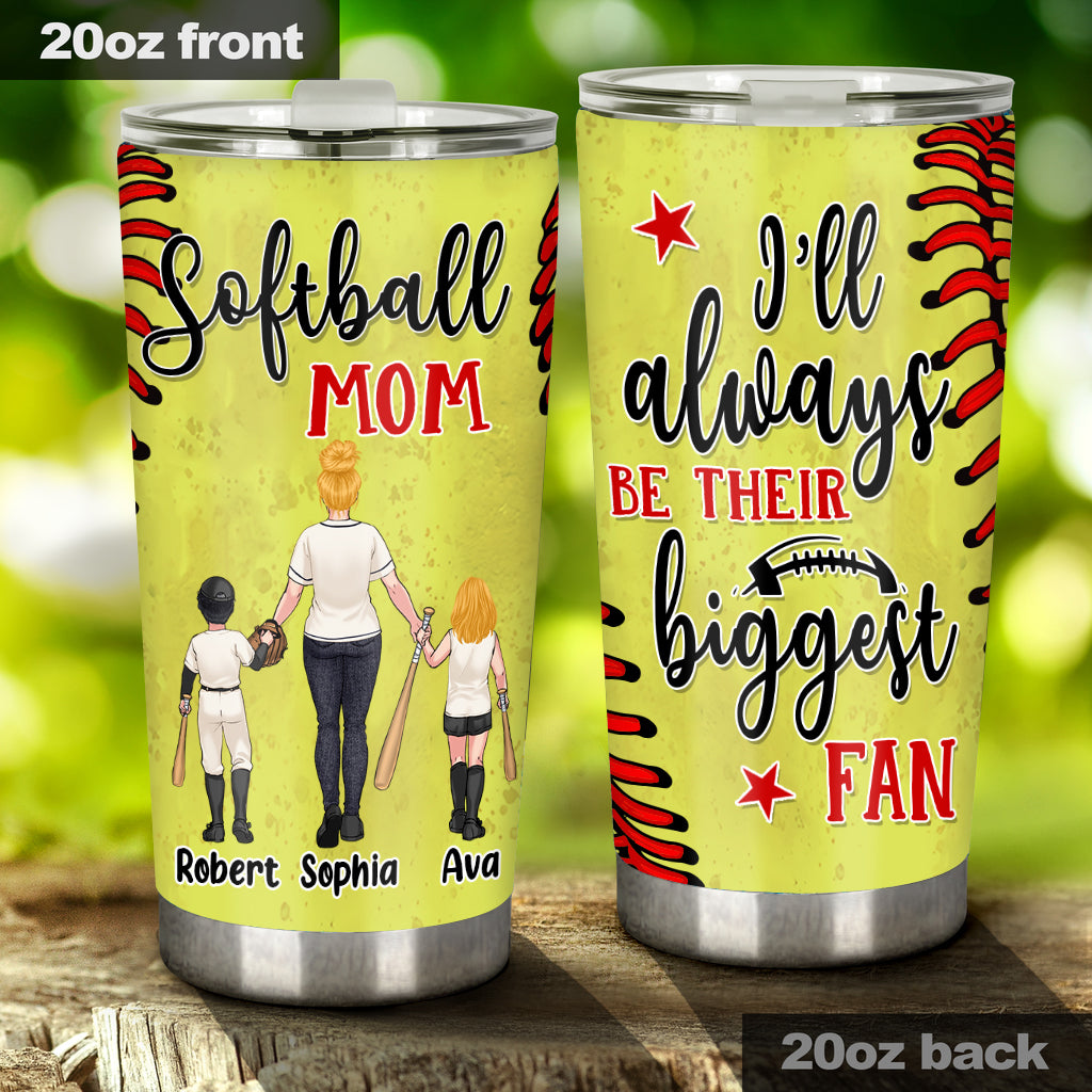I'll Always Be Her Biggest Fan - Personalized Softball Tumbler