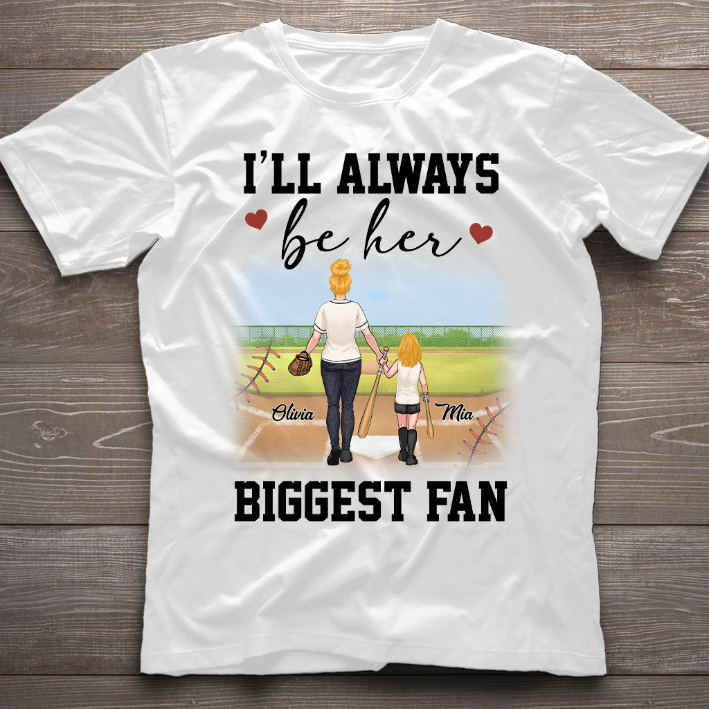 I'll Always Be Her Biggest Fan - Personalized Softball T-shirt & Hoodie