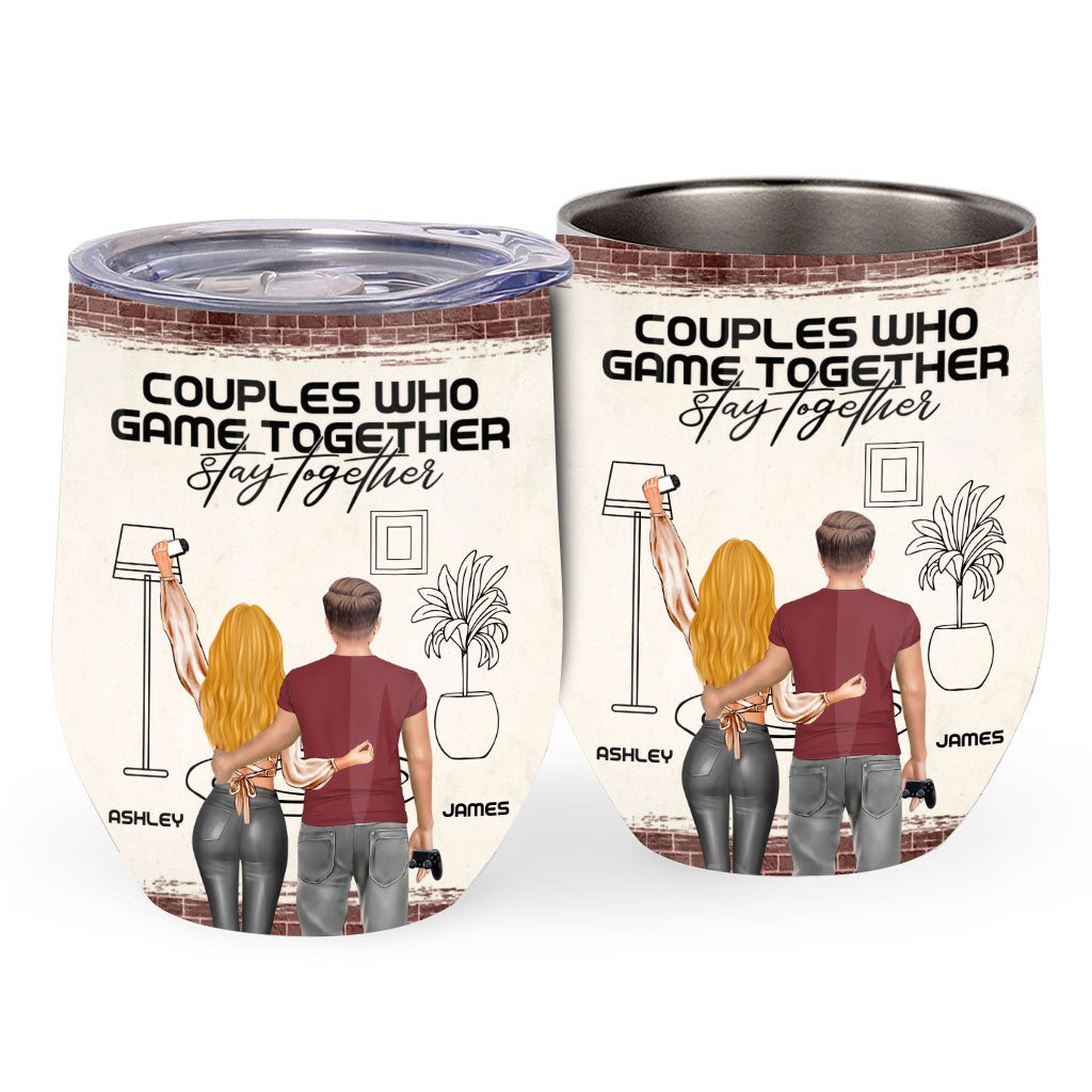Couples Who Game Together Stay Together - Personalized Video Game Wine Tumbler