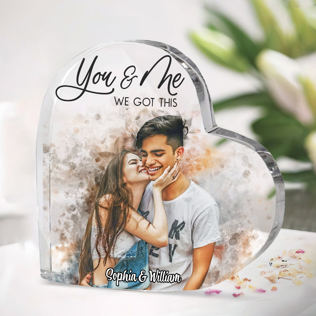 You And Me We Got This - Personalized Couple Custom Shaped Acrylic Plaque