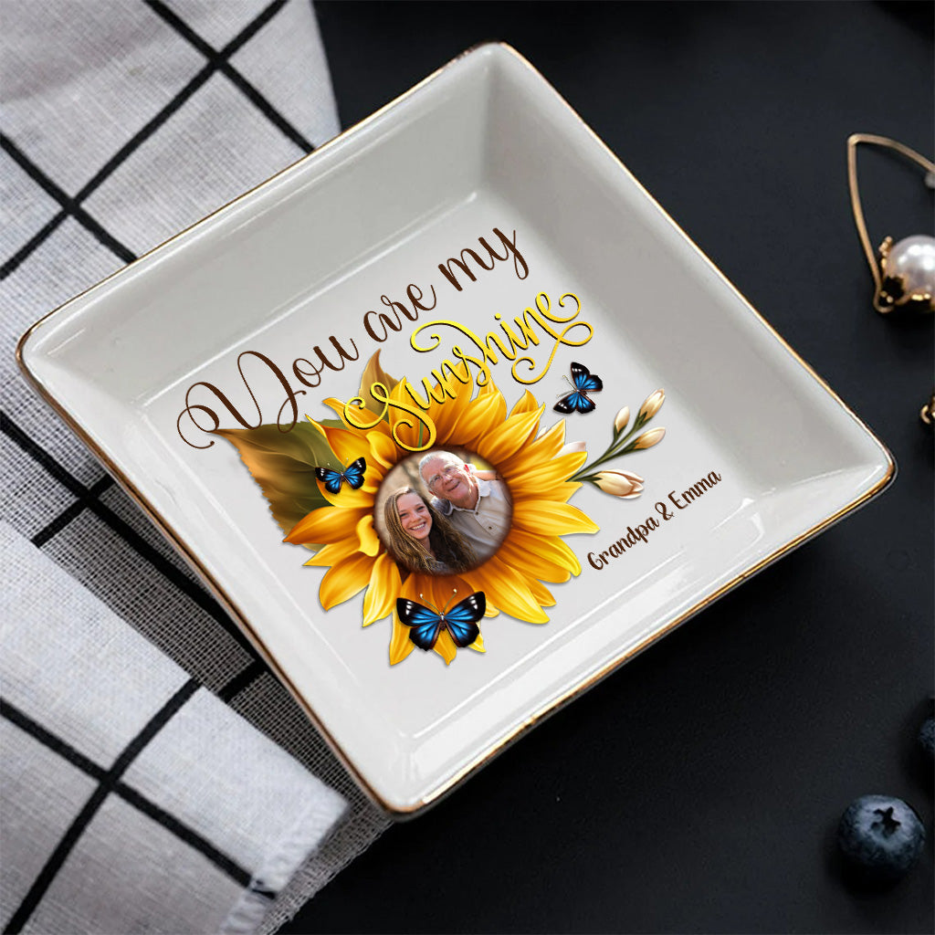 You Are My Sunshine - Gift for mom, grandma, sister, friend, wife, daughter, son, husband, brother, aunt, dad, granddaughter, grandson - Personalized Jewelry Dish