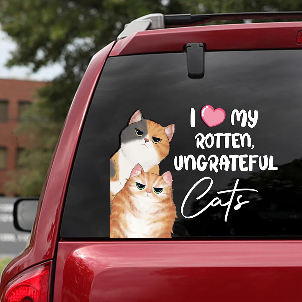 I Love My Rotten, Ungrateful Cat - Personalized Cat Decal Full
