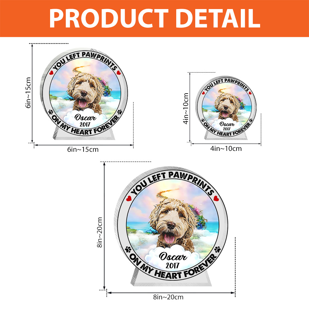 You Left Pawprints On My Heart - Personalized Dog Custom Shaped Acrylic Plaque