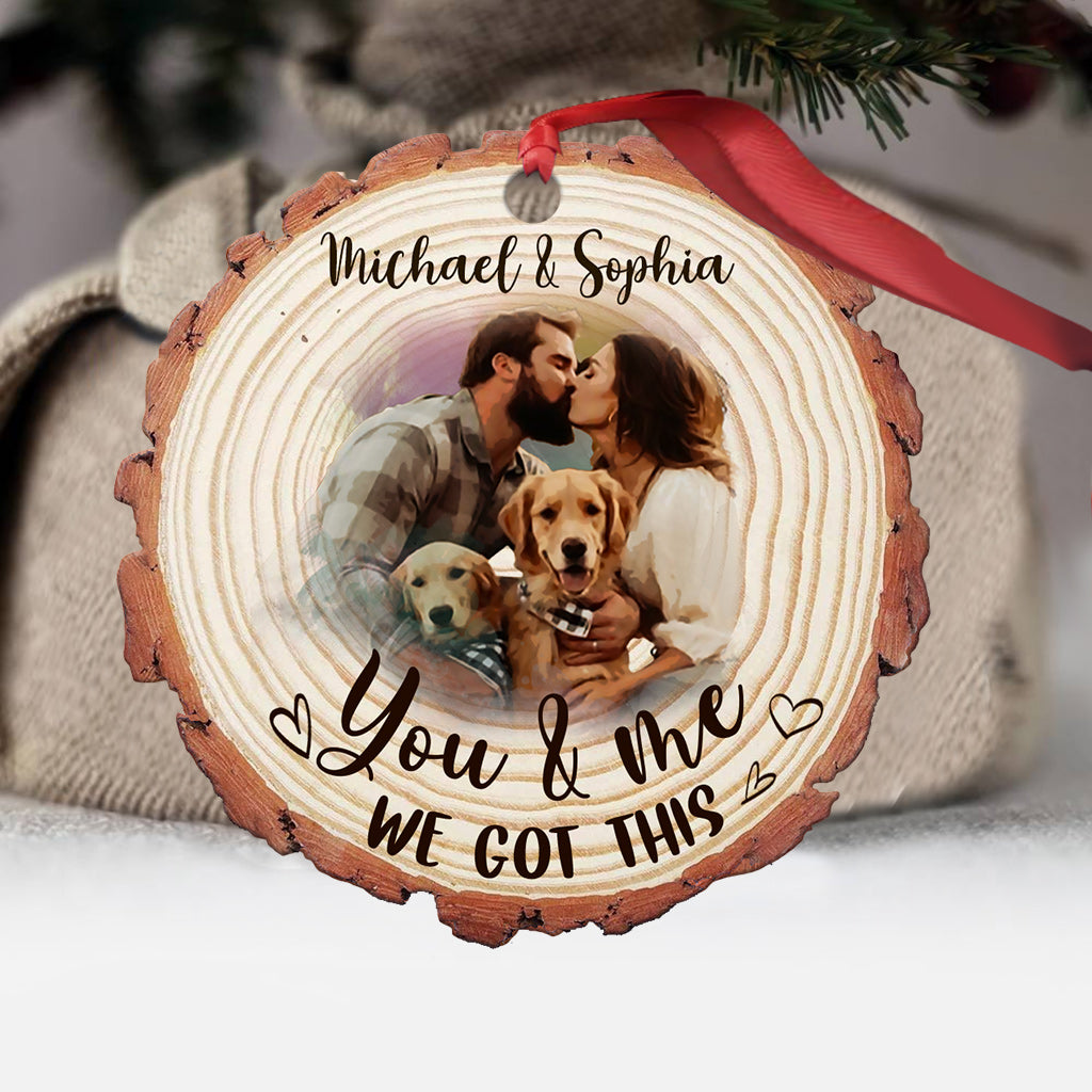 You & Me We Got This - Personalized Couple Ornament