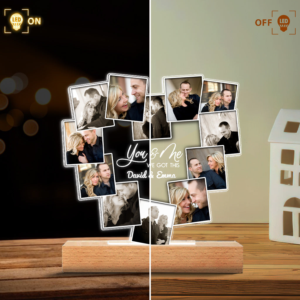 You And Me We Got This - gift for husband, wife, boyfriend, girlfriend - Personalized Shaped Plaque Light Base