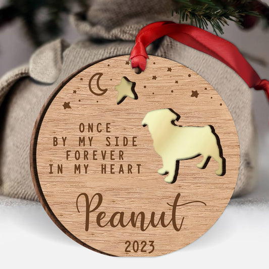 Once By My Side Forever In My Heart - Personalized Dog Mirrored Wooden Ornament