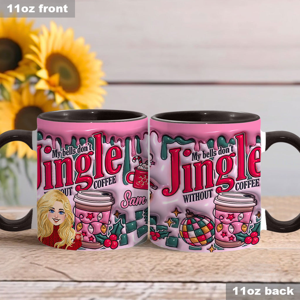 My Bells Don't Jingle Without Coffee - Personalized Coffee Accent Mug