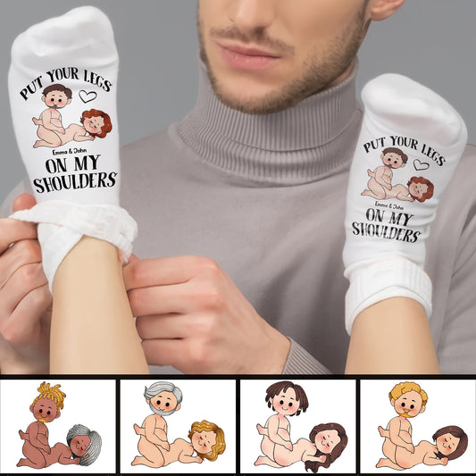 Put Your Legs On My Shoulders - Personalized Couple Socks