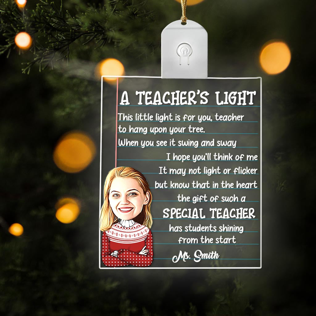 A Teacher’s Light - Personalized Teacher Led Acrylic Ornament
