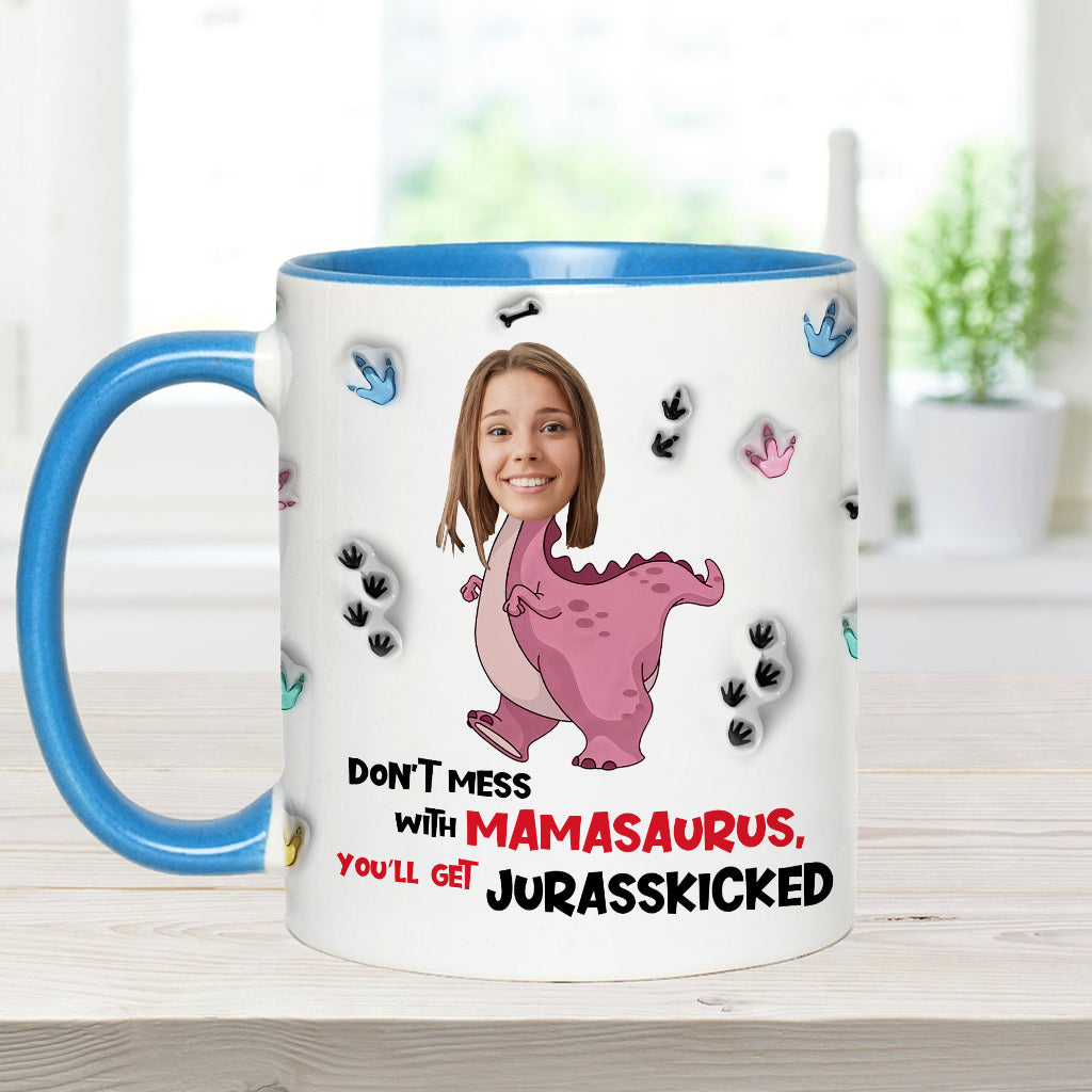 Don't Mess With Mamasaurus Jurasskicked - Personalized Mother Accent Mug