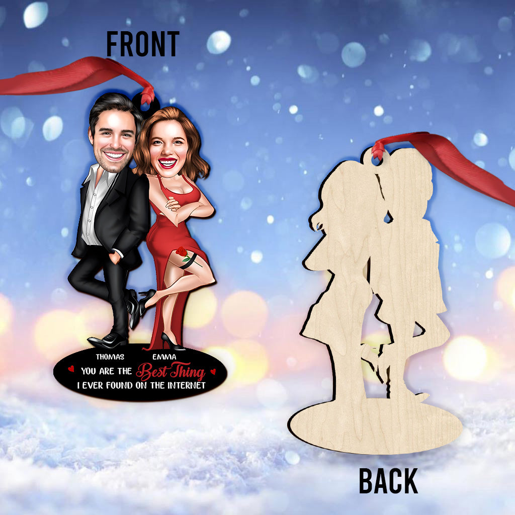 You Are The Best Thing I Ever Found On The Internet - Personalized Couple Ornament