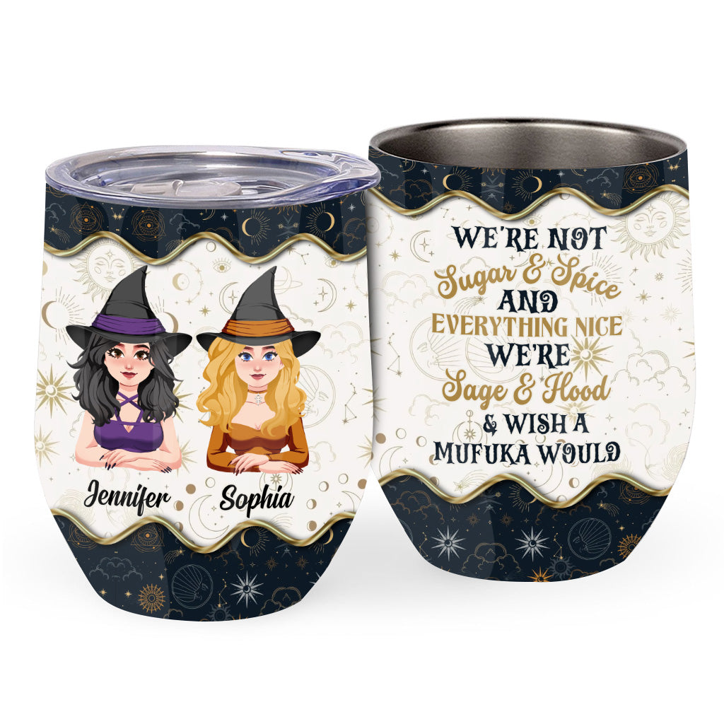 We're Not Sugar And Spice - Personalized Witch Wine Tumbler