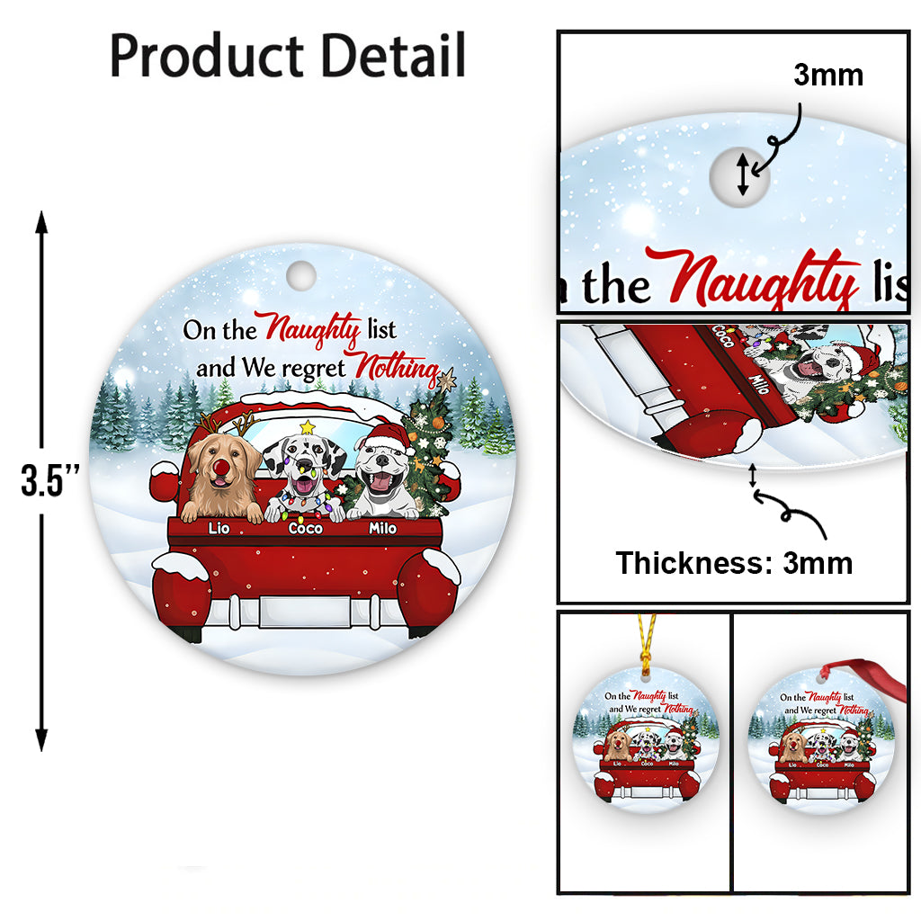 On The Naughty List & I Regret Nothing - Personalized Dog Ornament