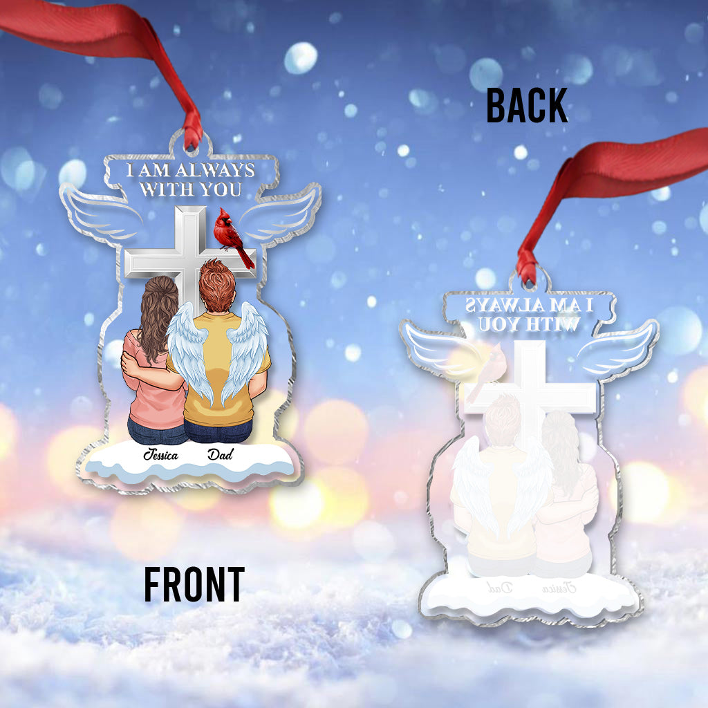 I'm Always With You - Personalized Memorial Transparent Ornament