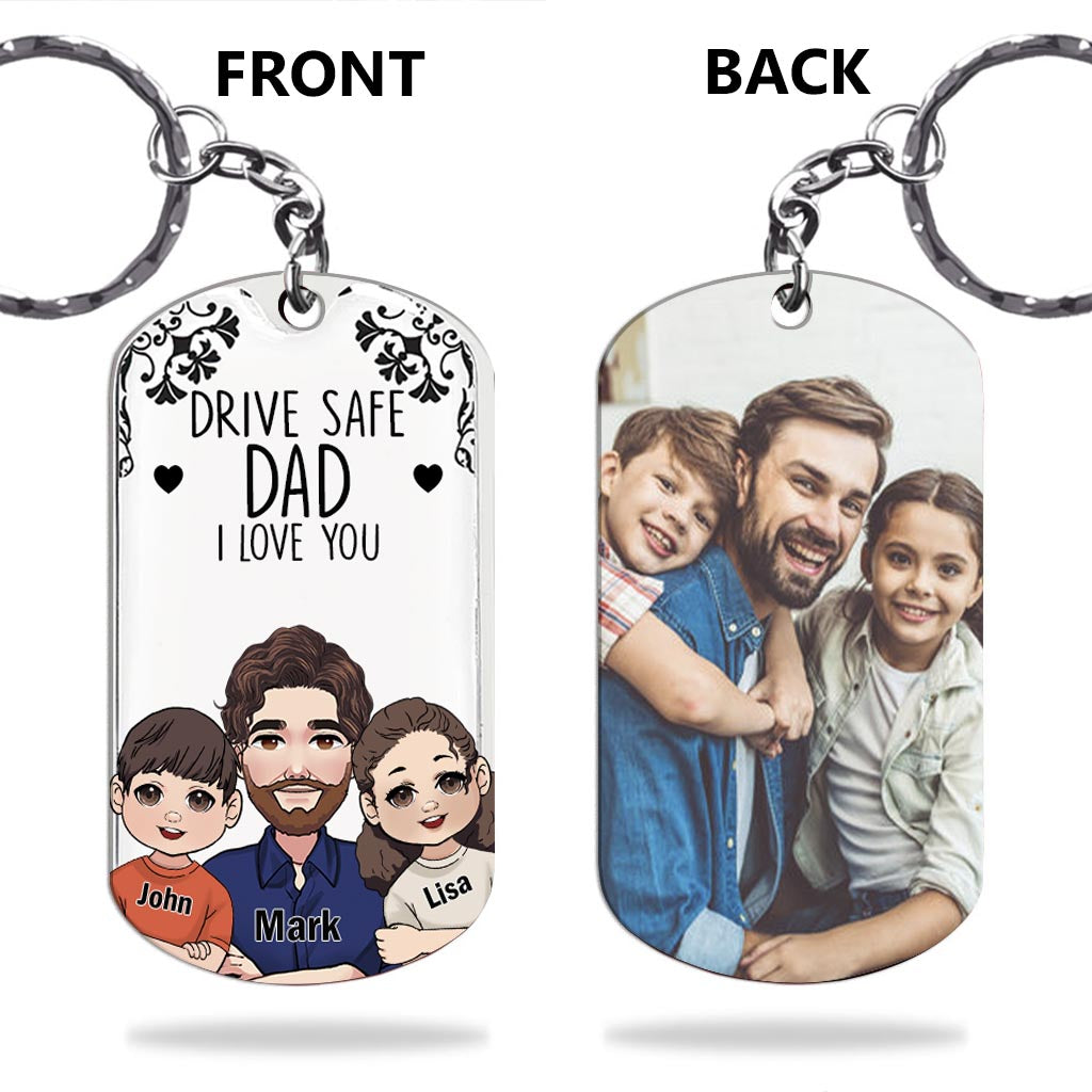 Drive Safe - Gift for grandpa, dad, uncle, brother - Personalized Stainless Steel Keychain