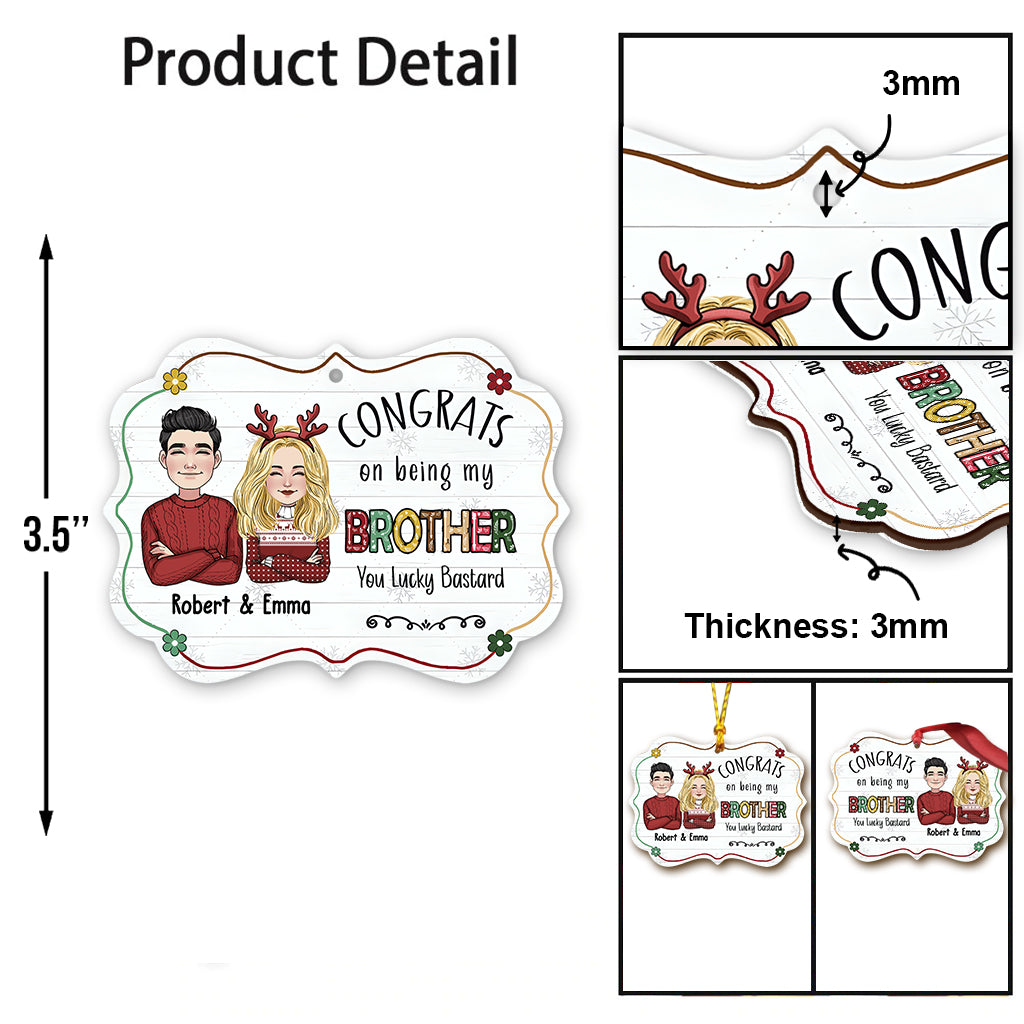 Congrats On Being My Brother/Sister - Personalized Sibling Ornament