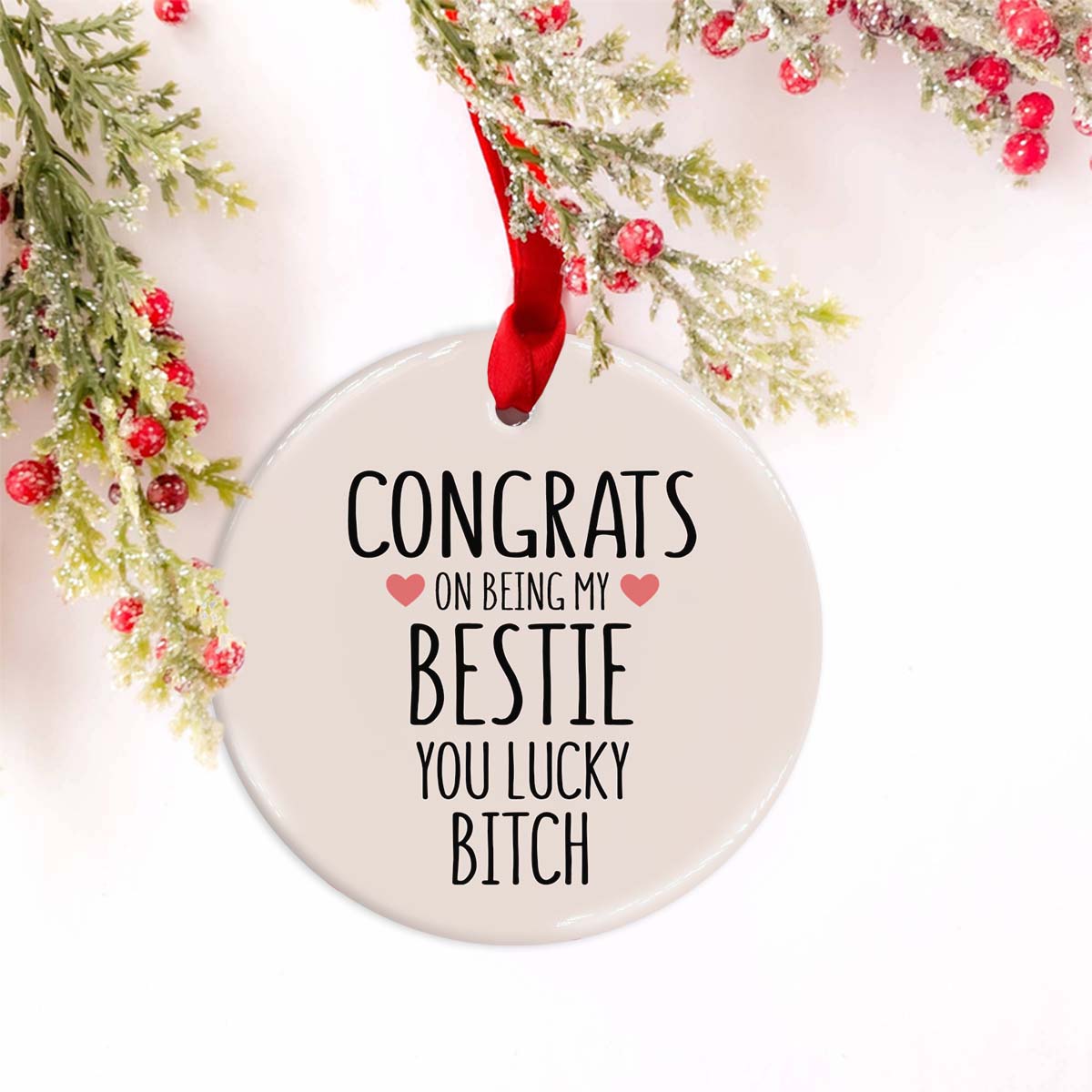 Congrats On Being My Favorite - Gift for friend - Personalized Ceramic Circle Ornament
