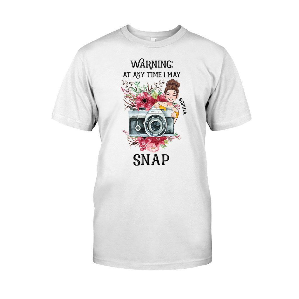 At Any Time I May Snap - Personalized Photography T-shirt and Hoodie