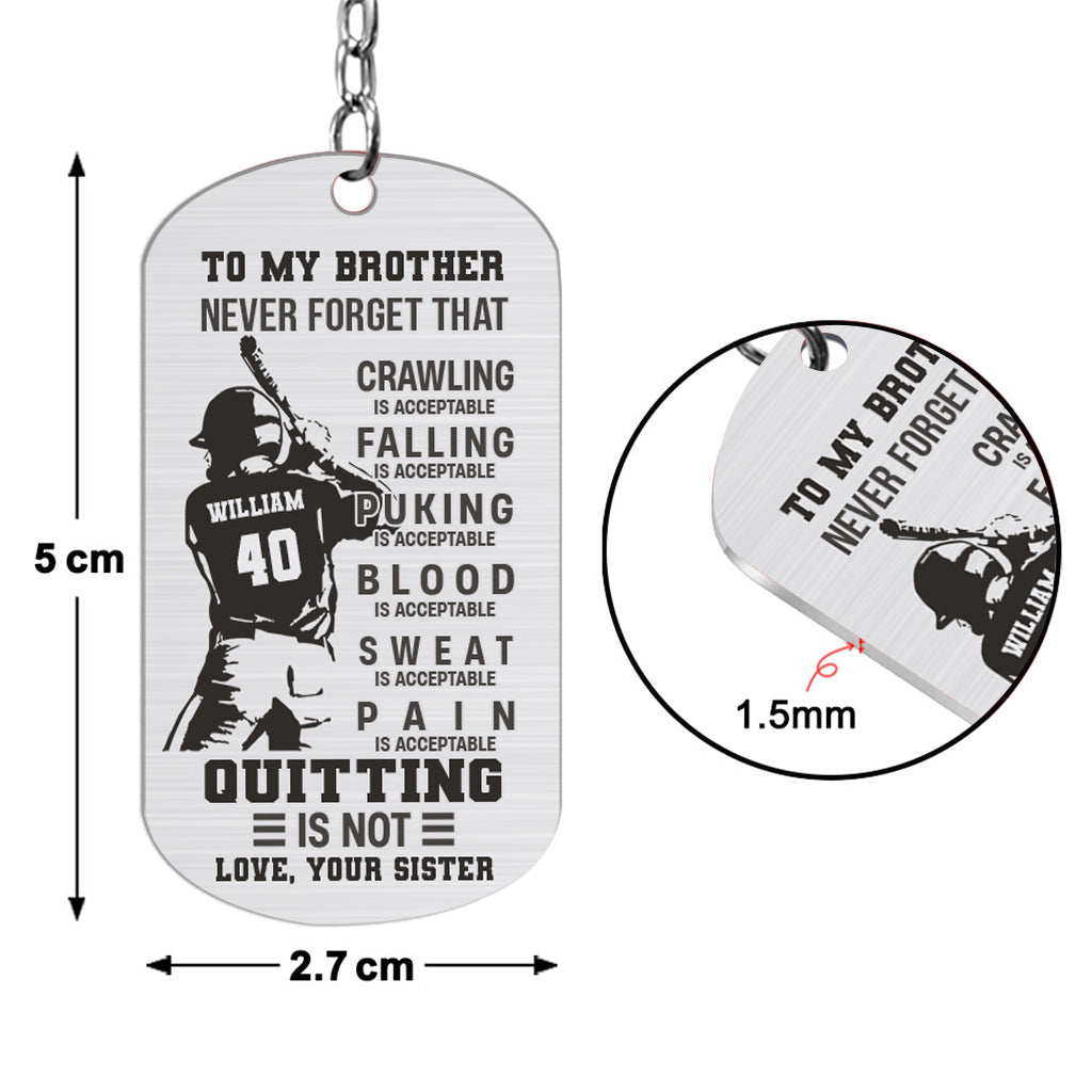 To My Son Crawling Is Acceptable - Baseball gift for son, brother, grandson, dad - Personalized Stainless Steel Keychain