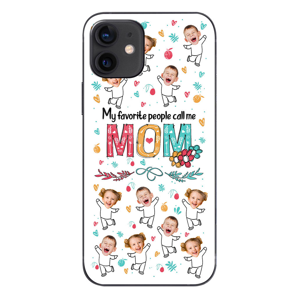 My Favorite People Call Me Nana - Gift for grandma, mom - Personalized Phone Case