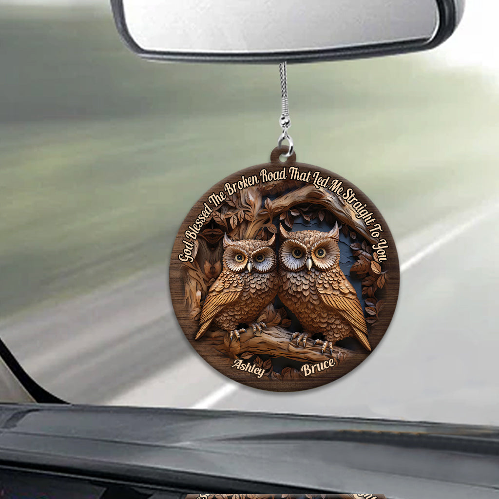 God Blessed The Broken Road - Personalized Owl Car Ornament