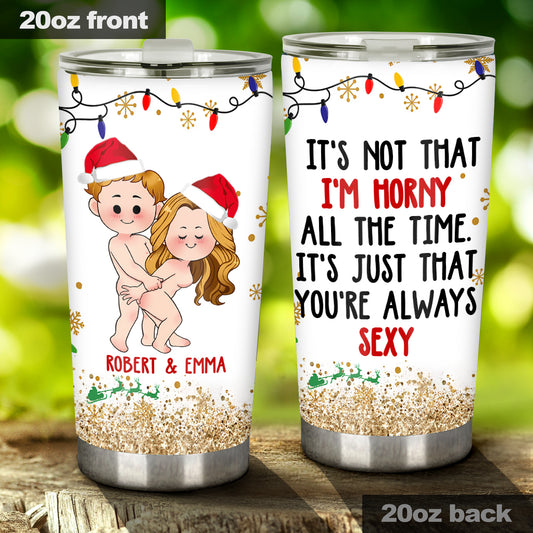 You're Always Sexy - Personalized Couple Tumbler