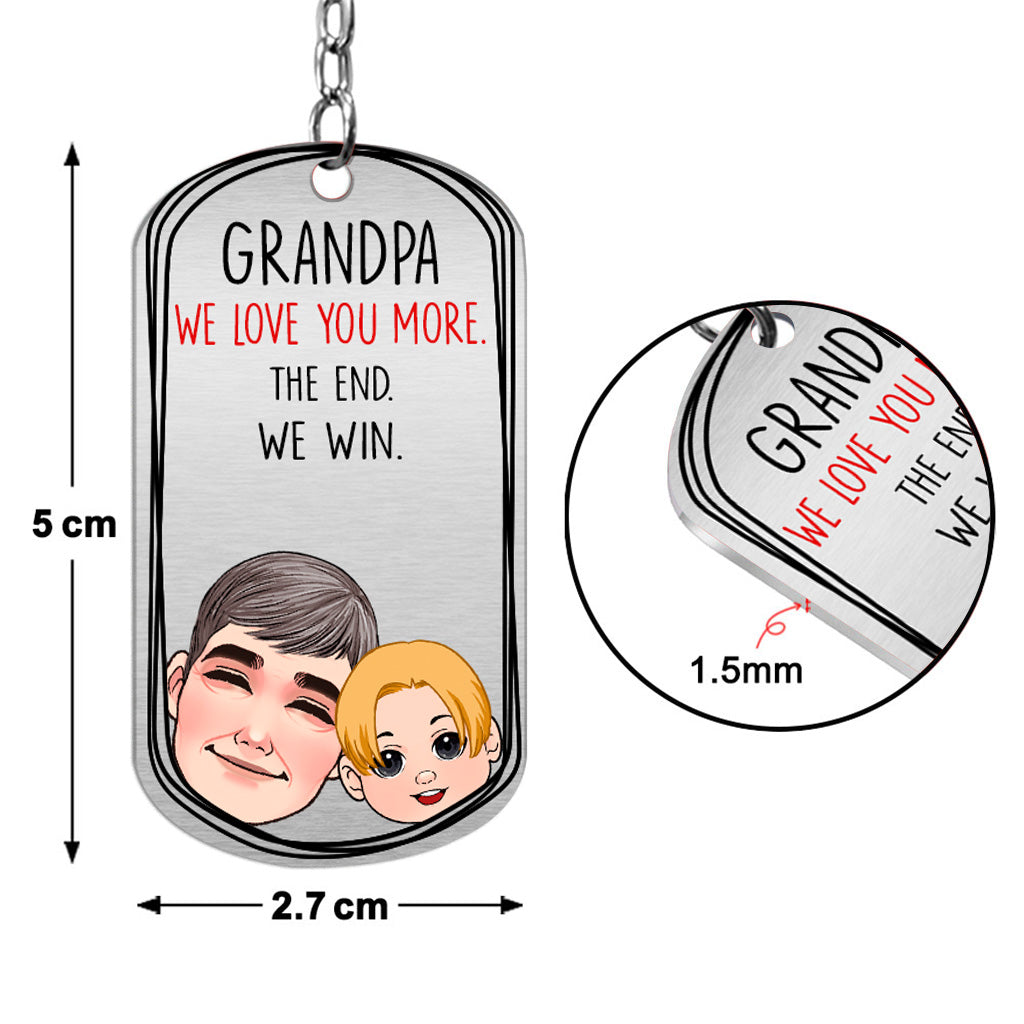 Dad I Love You More - Gift for dad, grandma, grandpa, mom, uncle, aunt - Personalized Stainless Steel Keychain