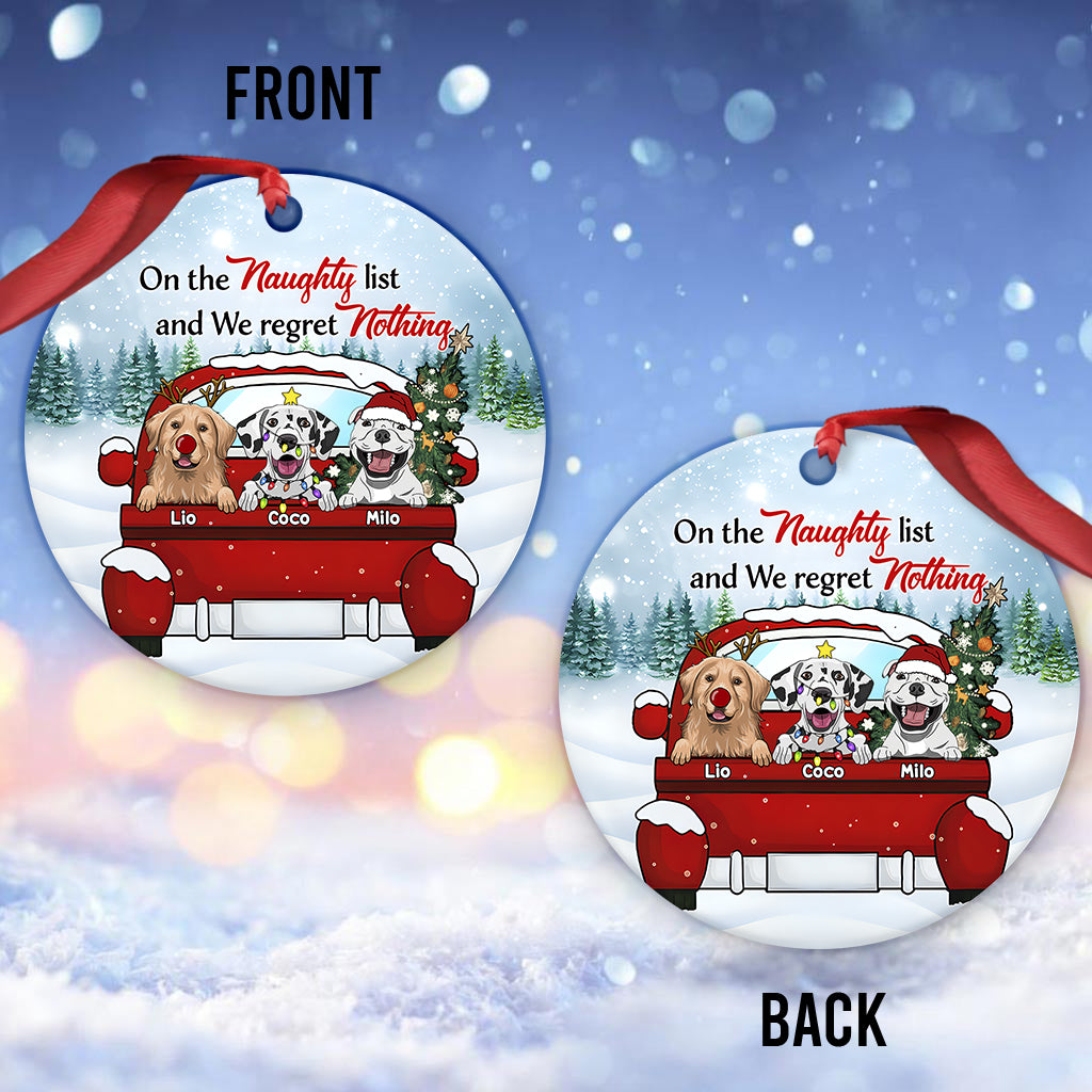 On The Naughty List & I Regret Nothing - Personalized Dog Ornament