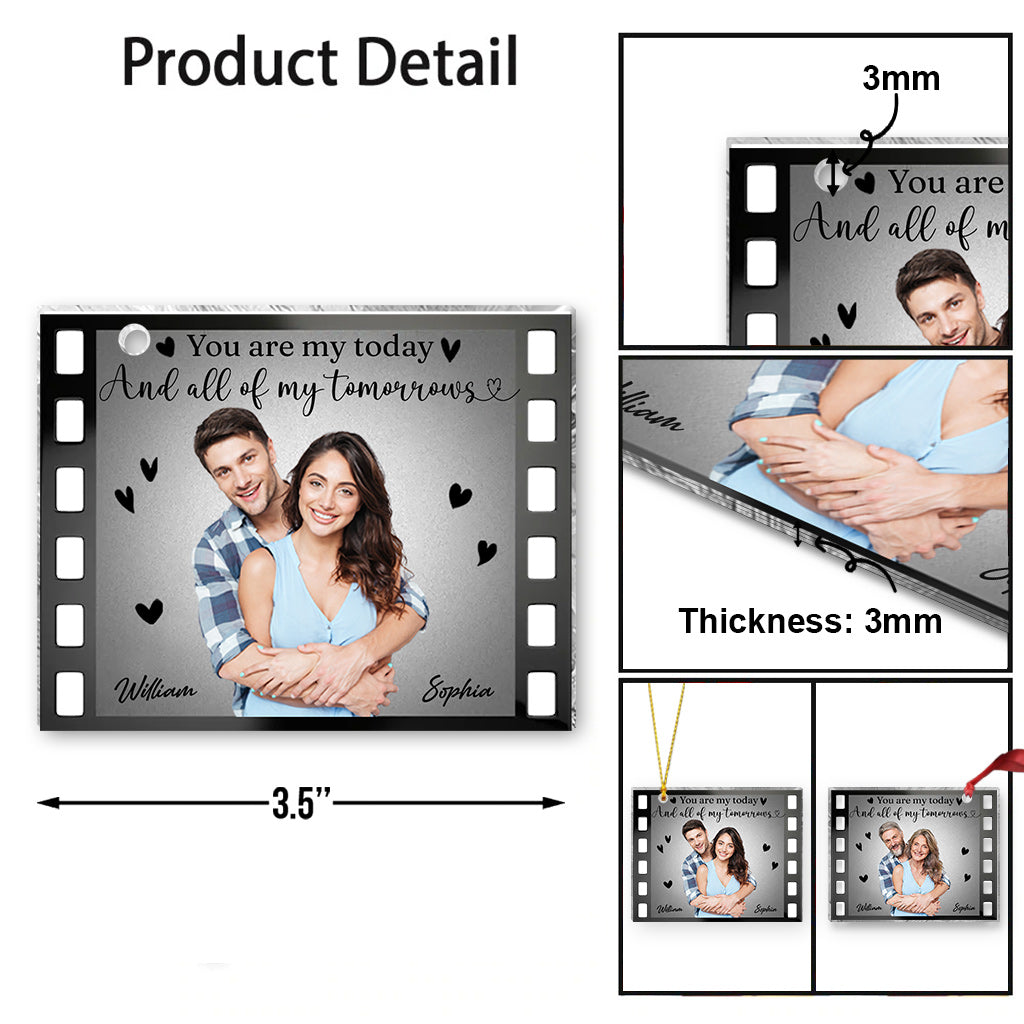 You Are My Today And All Of My Tomorrows - Personalized Couple Ornament