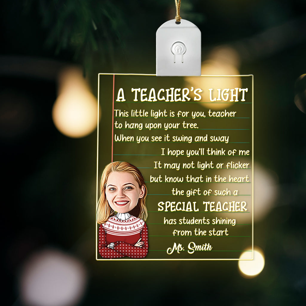A Teacher’s Light - Personalized Teacher Led Acrylic Ornament