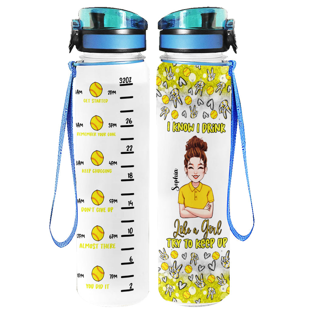 Like A Girl Try To Keep Up - Personalized Softball Water Tracker Bottle