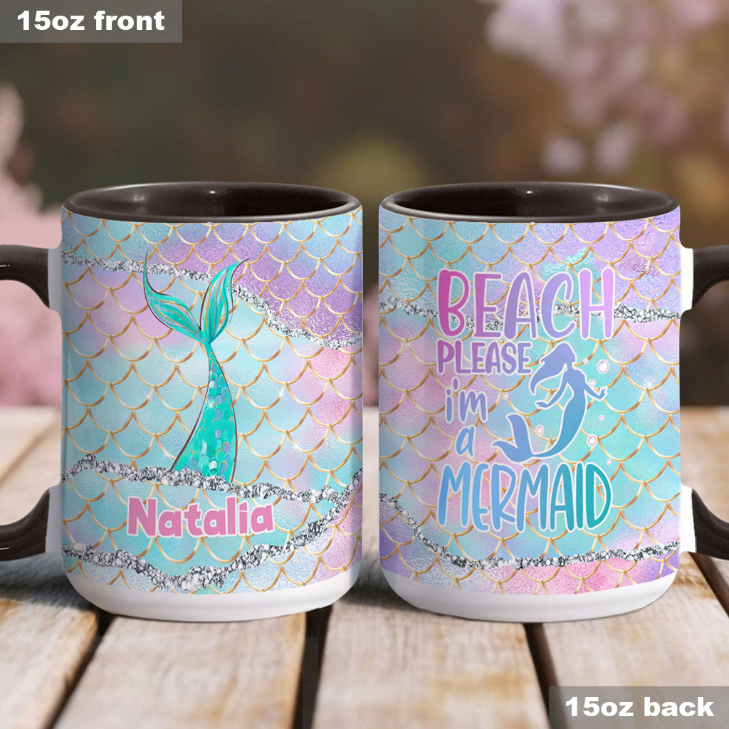 Beach Please I'm A Mermaid - Personalized Sea Lover Accent Mug