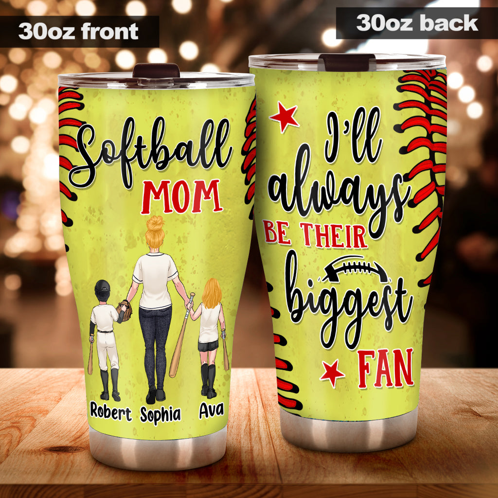 I'll Always Be Her Biggest Fan - Personalized Softball Tumbler